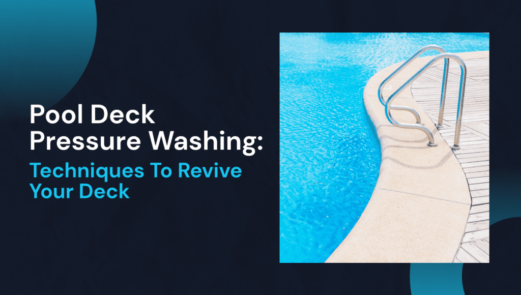 Pool deck pressure washing